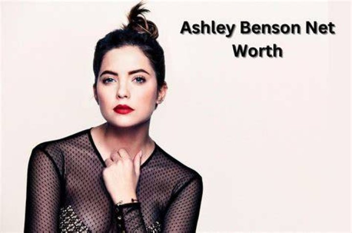 Ashley Benson Net Worth 2024